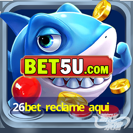 26bet reclame aqui